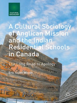 cover image of A Cultural Sociology of Anglican Mission and the Indian Residential Schools in Canada